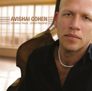 Avishai Cohen – Sensitive Hours - Shaot Regishot (Vinyle 1LP)