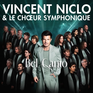 Vincent Niclo & Le Choeur Symphoni – Bel Canto (1 CD)