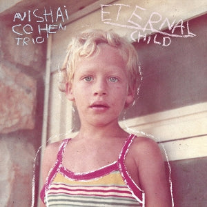 Avishai Cohen – Eternal Child (Vinyle 1LP)