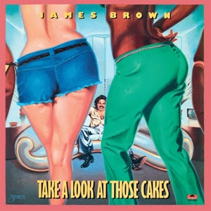 Brown, James – Take a Look At Those Cakes cd