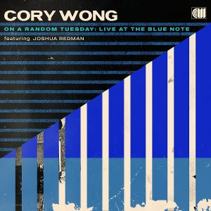 Wong, Cory – On a Random Tuesday (Live At the Blue Note Featuring Joshua Redman) vinyl