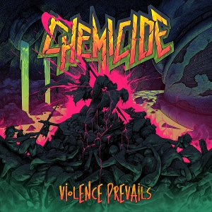 Chemicide – Violence Prevails (1-CD)