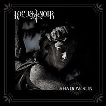 Locus Noir – Shadow Sun cd