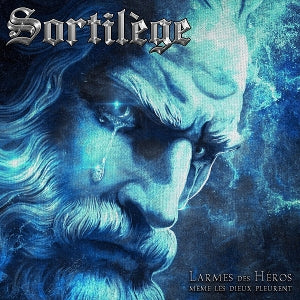 Sortilège – Larmes Des Héros - Même Les Dieux Pleurent (1CD)