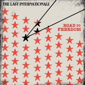 Last Internationale – Road To Freedom (1LP Vinyl)