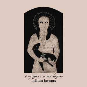 Melissa Laveaux – At My Softest I Am Most Dangerous (1 CD)