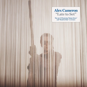 Cameron, Alex – Late To Set (1LP Vinyl)