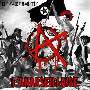 Les Sales Majestes – L'anarseillaise (1CD)