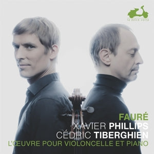 Xavier Phillips – Fauré: Die Werke für Violoncello und Klavier (1 CD)