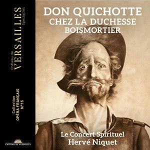 Le Concert Spirituel – Don Quichotte Chez La Duchesse (1 CD)