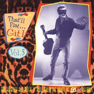 V/A – That'll Flat Git It 5 cd