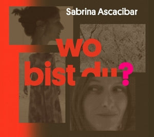 Ascacibar, Sabrina – Wo Bist Du? cd