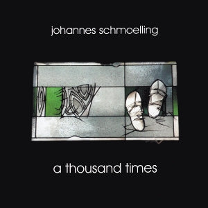 Schmoelling, Johannes – A Thousand Times cd