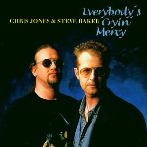 Chris Jones – Everybody's Cryin' Mercy (1CD)