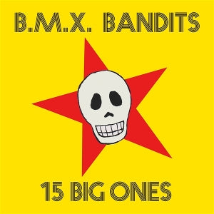 Bmx Bandits – 15 Big Ones (1LP Vinyl)