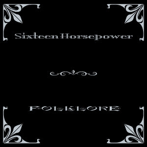 16 Horsepower – Folklore (1LP Vinyl, Reissue)