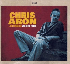 Aron, Chris & the Croakers – Wherever You Are (1LP Vinyl)