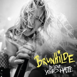 Brunhilde – In Love Yours Hate (1 CD)