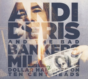 Andi Deris and the Bad Bankers – Million Dollar Haircuts On Ten Cent Heads (2CD)