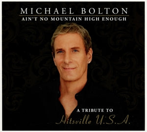 Michael Bolton – Ain't No Mountain High Enough (2-CD)