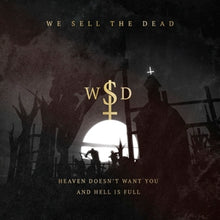 We Sell the Dead – Heaven Doesn't Want You and Hell is Full vinyl