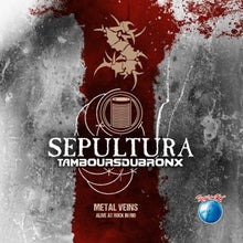 Sepultura With Les Tambours Du Bronx – Metal Vein (Alive At Rock In Rio) vinyl
