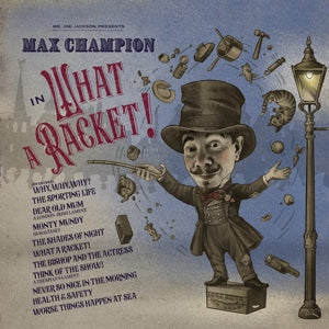 Champion, Max – Mr. Joe Jackson Presents: Max Champion In 'What a Racket!' (1LP Vinyl)