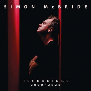 McBride, Simon – Recordings: 2020-2025 (2LP Vinyl)