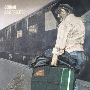Gordan – Gastarbeiter cd