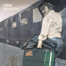 Gordan – Gastarbeiter cd