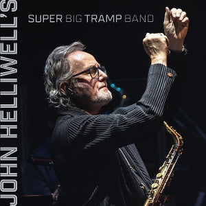 Helliwell, John – John Helliwell's Super Big Tramp Band cd