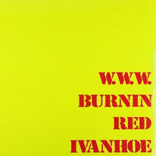 Burnin Red Ivanhoe – W.W.W. vinyl