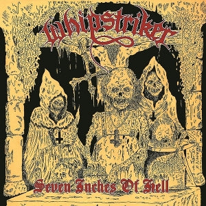Whipstriker – 7 Inches of Hell vinyl