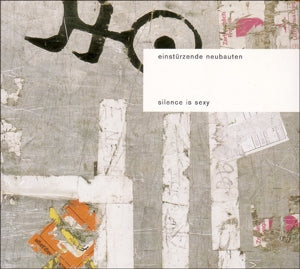 Einsturzende Neubauten – Silence is Sexy (2LP Vinyl)