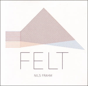 NILS FRAHM – Felt (Vinyle 1LP)