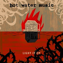 Hot Water Music – Light It Up vinyl