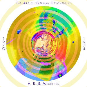 A.R. & Machines – Art of German Psychedelic (10-CD-Box)