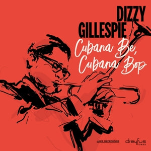 Dizzy Gillespie – Cubana Be, Cubana Bop (1 CD)