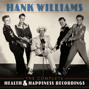 Hank Williams – The Complete Health & Happiness (2CD)