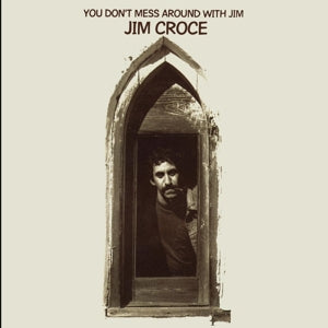 Jim Croce – You Don't Mess Around With Jim (1 CD)