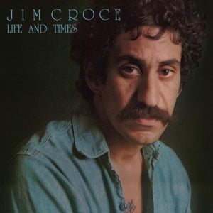 Jim Croce – Life & Times (1LP Vinyl)