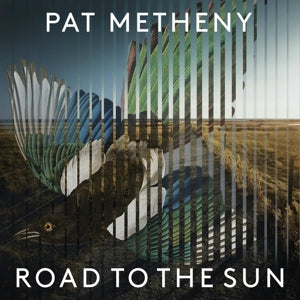 Pat Metheny – Road To the Sun (1 CD)