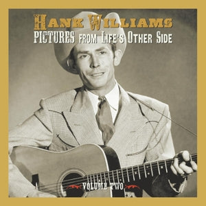 Hank Williams – Pictures From Life’s Other Side (2-CD)