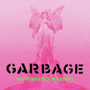 GARBAGE – No Gods No Masters (1LP Vinyl)