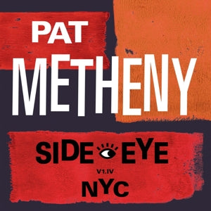 Metheny, Pat – Side-Eye Nyc (V1.Iv) vinyl