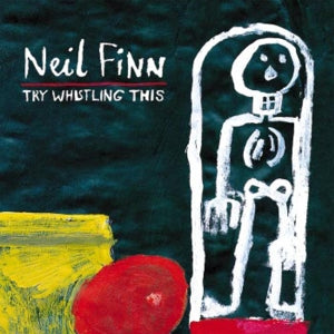 Neil Finn – Try Whistling This (1 CD)