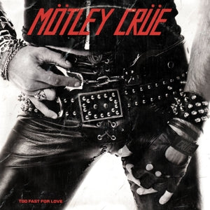 Motley Crue – Too Fast For Love vinyl