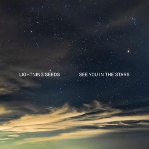 Lightning Seeds – See You In the Stars (1 CD)