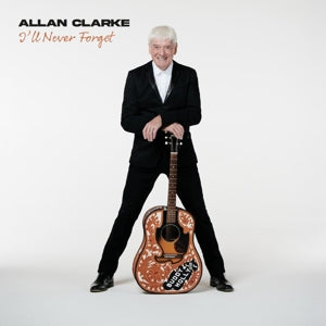 Allan Clarke – I’ll Never Forget (1CD)