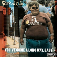 Fatboy Slim & Fatboy Slim – You've Come a Long Way, Baby vinyl